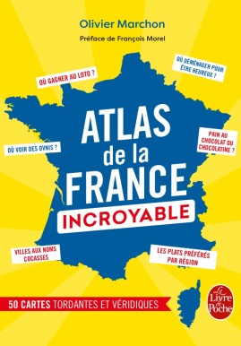 Couverture du livre L'atlas de la France incroyable